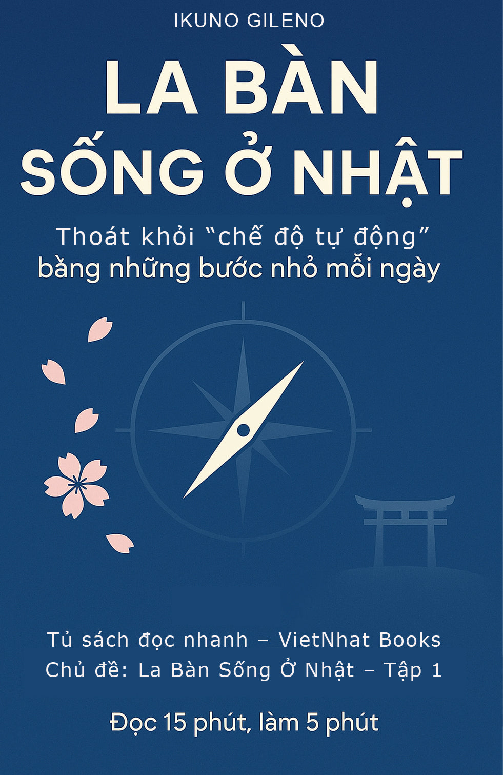 LA BÀN SỐNG Ở NHẬT: Thoát khỏi “chế độ tự động” bằng những bước nhỏ mỗi ngày
