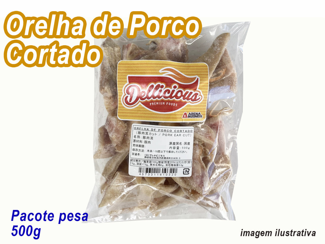★ EM FALTA ★ Orelha de Porco Cortado ARENA 500g